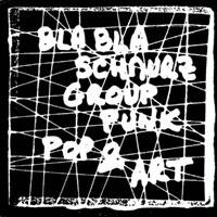 Bla Bla Schmurz : Punk Pop & Art